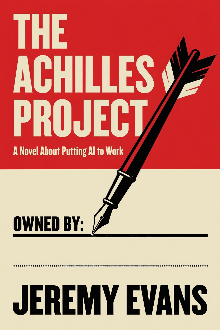 The Achilles Project cover: a red and cream poster. An arrow that ends in a fountain-pen nib rests on a blank signature line marked Owned by, above the author's name, Jeremy Evans.